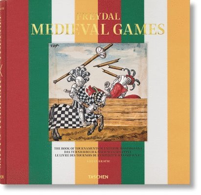 Stefan Krause - Freydal. Medieval Games. The Book of Tournaments of Emperor Maximilian I, Inbunden
