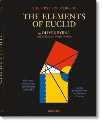 Oliver Byrne. The First Six Books of the Elements of Euclid 1