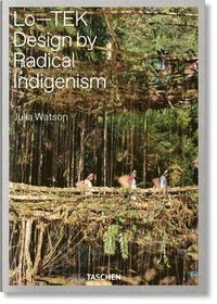 bokomslag Julia Watson. LoTEK. Design by Radical Indigenism