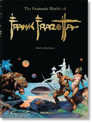 Dan Nadel, Zak Smith, Dian Hanson - Fantastic Worlds of Frank Frazetta, Inbunden
