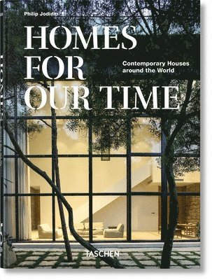 Philip Jodidio - Homes For Our Time, Inbunden