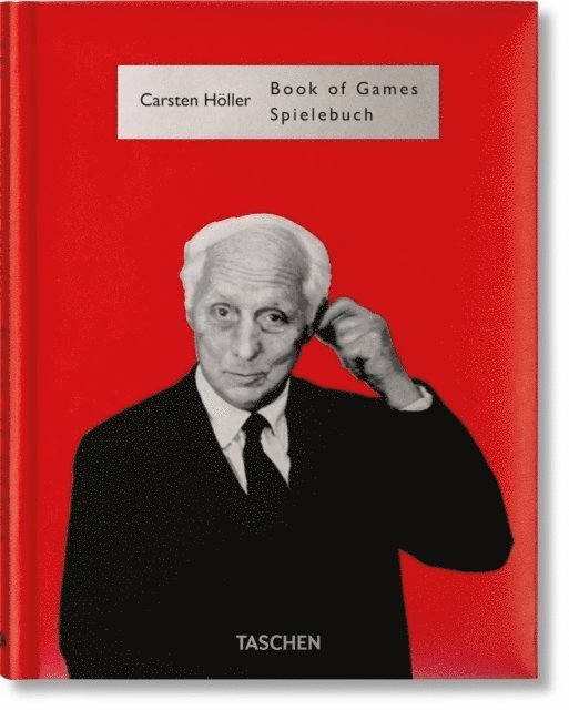Carsten Höller, Carsten Holler, Carsten Hoeller, Hans Ulrich Obrist, Stefanie Hessler - Carsten Höller. Book of Games, Inbunden
