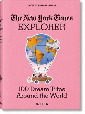 bokomslag The New York Times Explorer. 100 Dream Trips Around the World