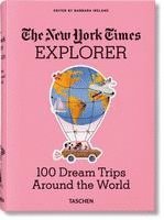 bokomslag The New York Times Explorer. 100 Reisen rund um die Welt