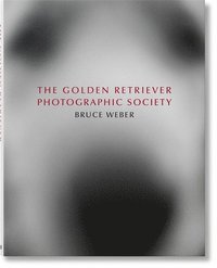 bokomslag Bruce Weber. The Golden Retriever Photographic Society