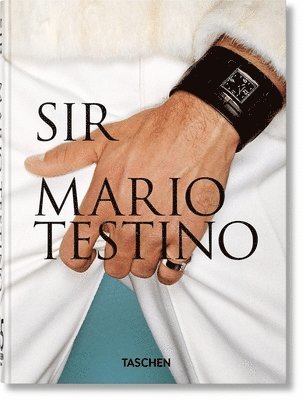 Pierre Borhan, Patrick Kinmonth - Mario Testino. SIR. 45th Ed., Inbunden
