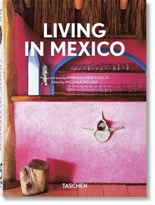 Angelika Taschen - Living in Mexico, Inbunden