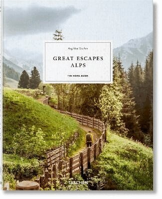 Angelika Taschen - Great Escapes Alps, Inbunden