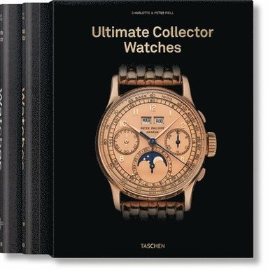 Charlotte & Peter Fiell, Taschen - Ultimate Collector Watches, Inbunden