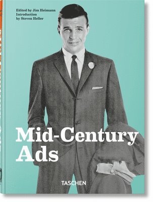 Steven Heller, Jim Heimann - Mid-Century Ads, Inbunden