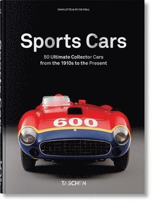 Charlotte & Peter Fiell, TASCHEN - Sports Cars, Inbunden