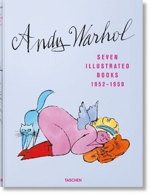 Andy Warhol. Seven Illustrated Books 19521959 1