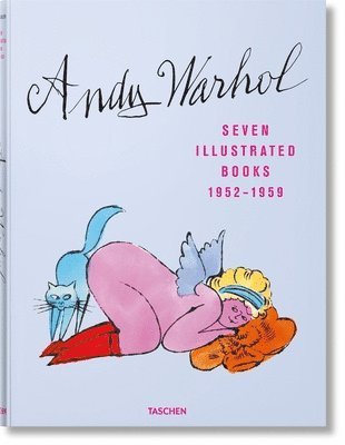 Andy Warhol. Seven Illustrated Books 1952-1959 1