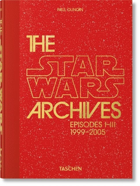 The Star Wars Archives. 19992005. 40th Ed. 1