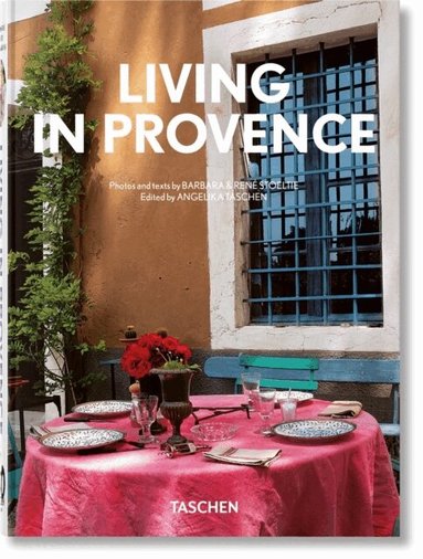 Barbara & René Stoeltie, Taschen, Angelika Taschen - Living in Provence, Inbunden