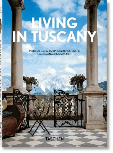 Barbara & René Stoeltie, Taschen, Angelika Taschen - Living in Tuscany, Inbunden