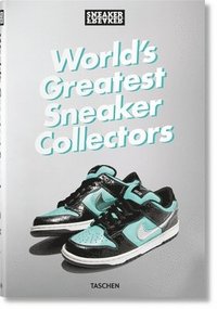 bokomslag Sneaker Freaker. World's Greatest Sneaker Collectors