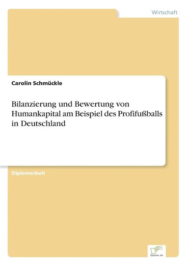 bokomslag Bilanzierung und Bewertung von Humankapital am Beispiel des Profifußballs in Deutschland