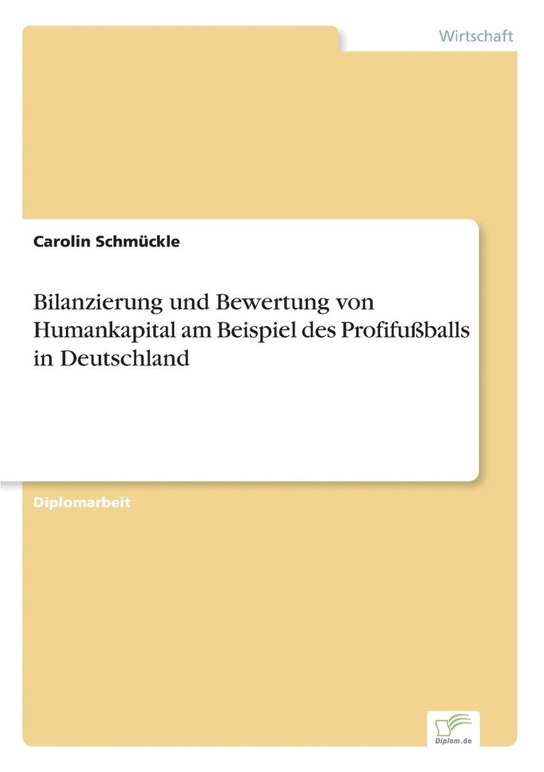 Carolin Schmückle - Bilanzierung und Bewertung von Humankapital am Beispiel des Profifußballs in Deutschland, Häftad