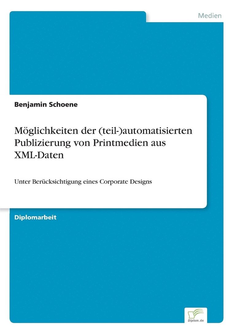 Mglichkeiten der (teil-)automatisierten Publizierung von Printmedien aus XML-Daten 1