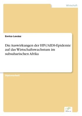 bokomslag Auswirkungen der HIV/AIDS-Epidemie auf das Wirtschaftswachstum im subsaharischen Afrika