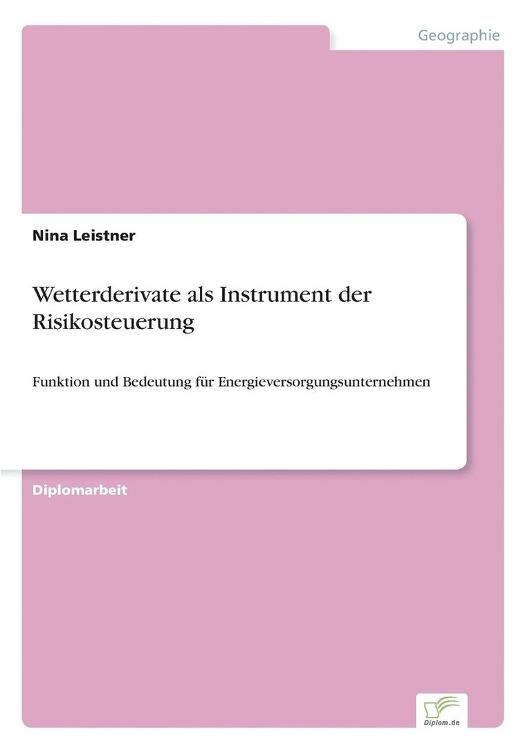 Wetterderivate als Instrument der Risikosteuerung 1