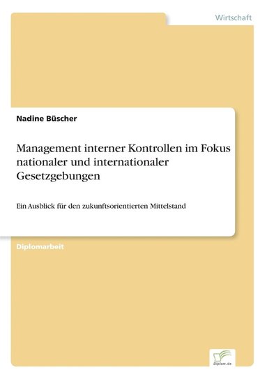 bokomslag Management interner Kontrollen im Fokus nationaler und internationaler Gesetzgebungen