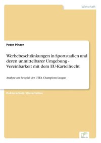 bokomslag Werbebeschrankungen in Sportstadien und deren unmittelbarer Umgebung - Vereinbarkeit mit dem EU-Kartellrecht