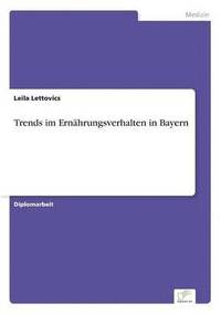 bokomslag Trends im Ernhrungsverhalten in Bayern