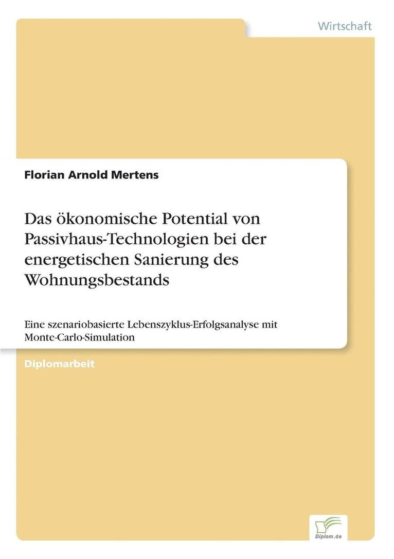 Florian Arnold Mertens - ökonomische Potential von Passivhaus-Technologien bei der energetischen Sanierung des Wohnungsbestands, Häftad