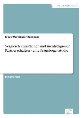 bokomslag Vergleich christlicher und nichtreligiser Partnerschaften - eine Fragebogenstudie