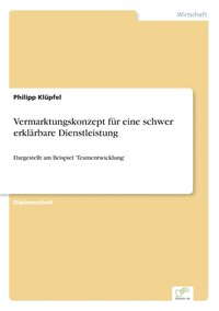 bokomslag Vermarktungskonzept fur eine schwer erklarbare Dienstleistung