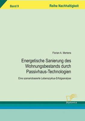 Florian A Mertens, Florian A. Mertens - Energetischen Sanierung des Wohnungsbestands durch Passivhaus-Technologien, Häftad