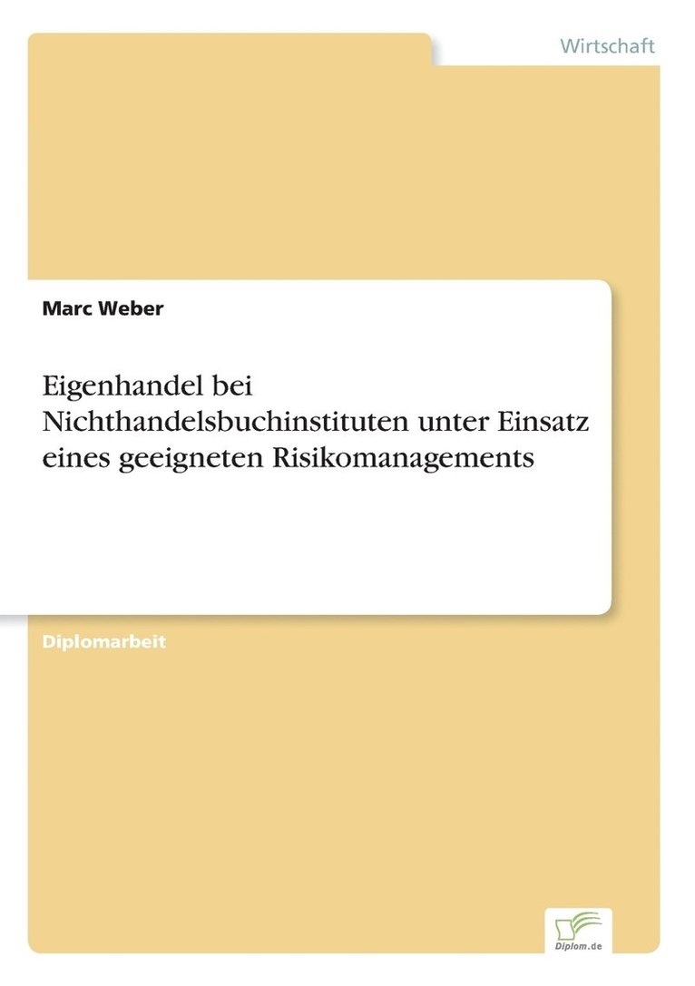 Eigenhandel bei Nichthandelsbuchinstituten unter Einsatz eines geeigneten Risikomanagements 1