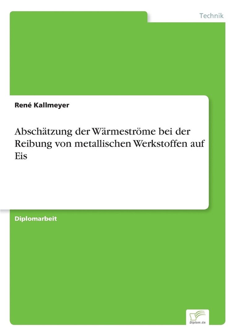 Abschtzung der Wrmestrme bei der Reibung von metallischen Werkstoffen auf Eis 1