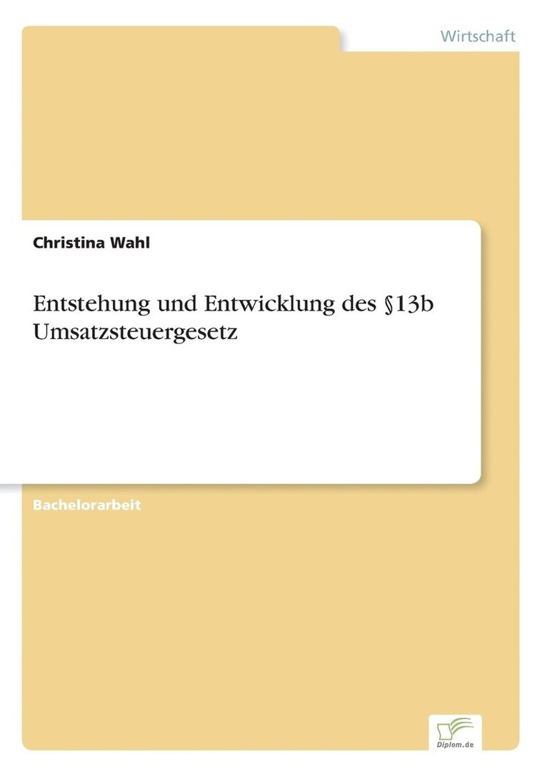 Entstehung und Entwicklung des 13b Umsatzsteuergesetz 1