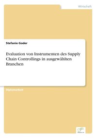 bokomslag Evaluation von Instrumenten des Supply Chain Controllings in ausgewahlten Branchen
