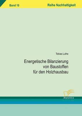 bokomslag Energetische Bilanzierung von Baustoffen fr den Holzhausbau