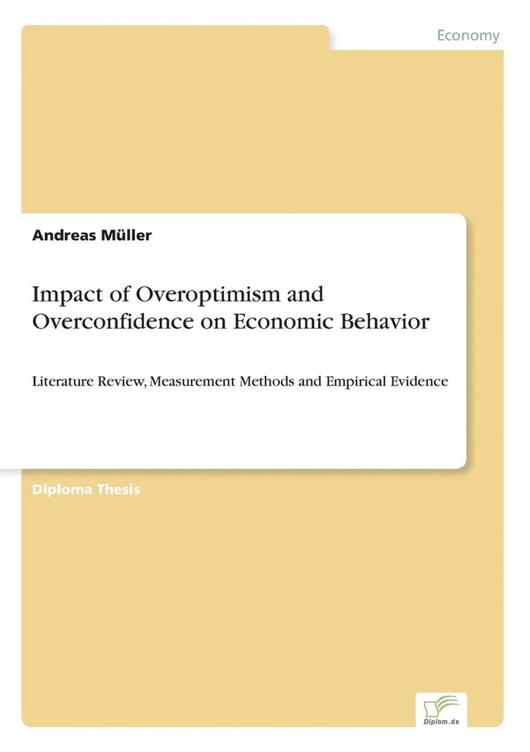 Andreas Müller - Impact of Overoptimism and Overconfidence on Economic Behavior, Häftad