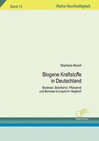 bokomslag Biogene Kraftstoffe in Deutschland