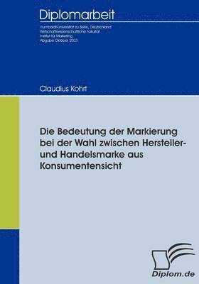 bokomslag Bedeutung der Markierung bei der Wahl zwischen Hersteller- und Handelsmarke aus Konsumentensicht