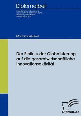 Der Einfluss der Globalisierung auf die gesamtwirtschaftliche Innovationsaktivitt 1
