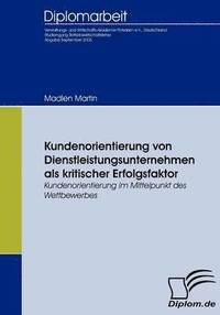 bokomslag Kundenorientierung von Dienstleistungsunternehmen als kritischer Erfolgsfaktor