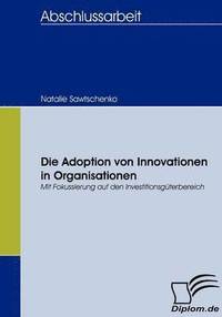 bokomslag Die Adoption von Innovationen in Organisationen