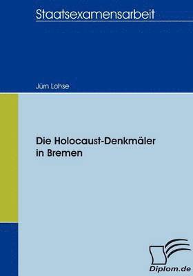 bokomslag Die Holocaust-Denkmler in Bremen