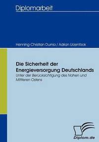 bokomslag Die Sicherheit der Energieversorgung Deutschlands