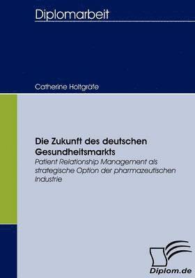 bokomslag Zukunft des deutschen Gesundheitsmarkts