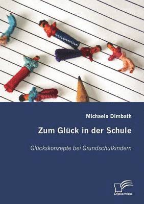 bokomslag Zum Glck in der Schule