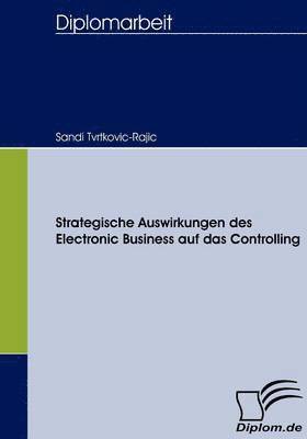 bokomslag Strategische Auswirkungen des Electronic Business auf das Controlling