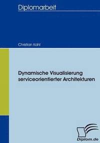 bokomslag Dynamische Visualisierung serviceorientierter Architekturen